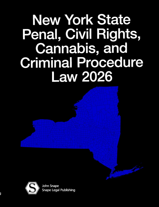 New York State Penal, Civil Rights, Cannabis, and Criminal Procedure Law 2026