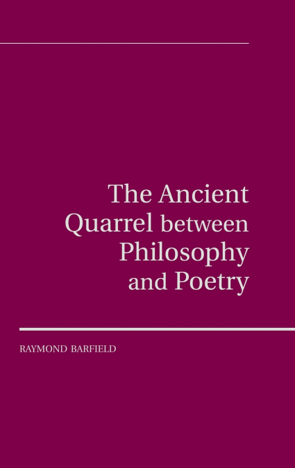 The Ancient Quarrel between Philosophy and Poetry
