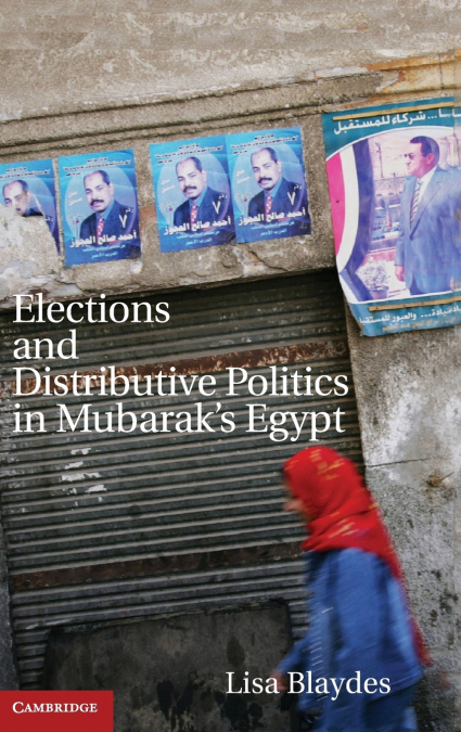 Elections and Distributive Politics in Mubarak’s Egypt