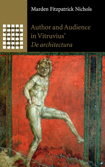 Author and Audience in Vitruvius’ De architectura