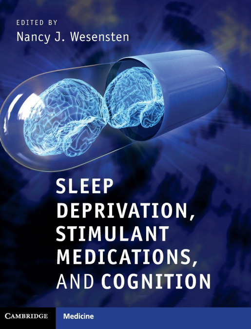 Sleep Deprivation, Stimulant Medications, and Cognition