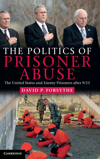 The Politics of Prisoner Abuse