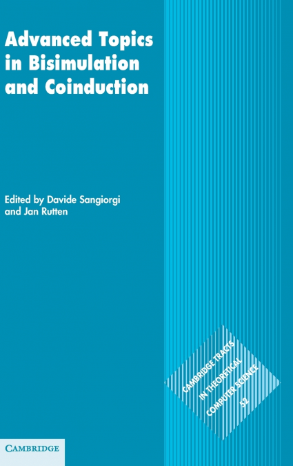 Advanced Topics in Bisimulation and Coinduction