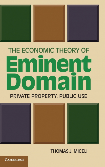 The Economic Theory of Eminent Domain
