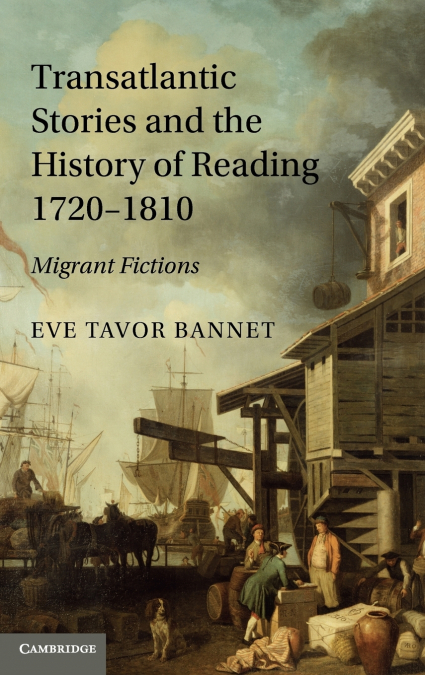 Transatlantic Stories and the History of Reading, 1720 1810