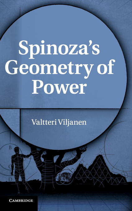 Spinoza’s Geometry of Power