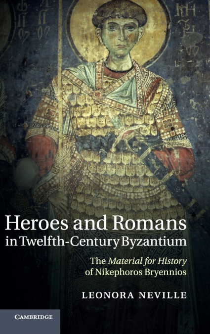 Heroes and Romans in Twelfth-Century Byzantium