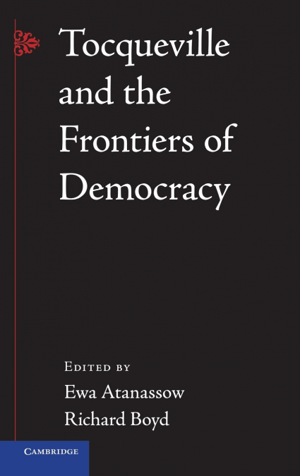 Tocqueville and the Frontiers of Democracy