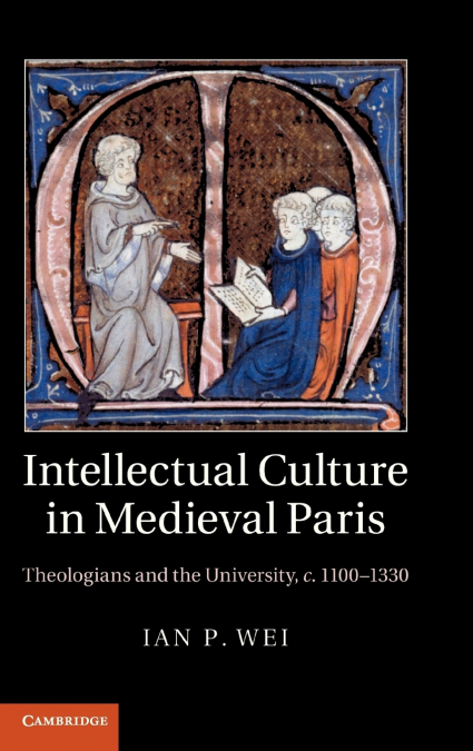 Intellectual Culture in Medieval Paris