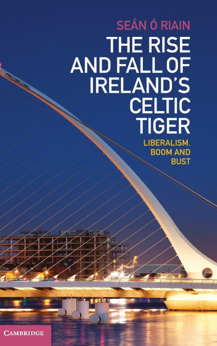 The Rise and Fall of Ireland’s Celtic Tiger