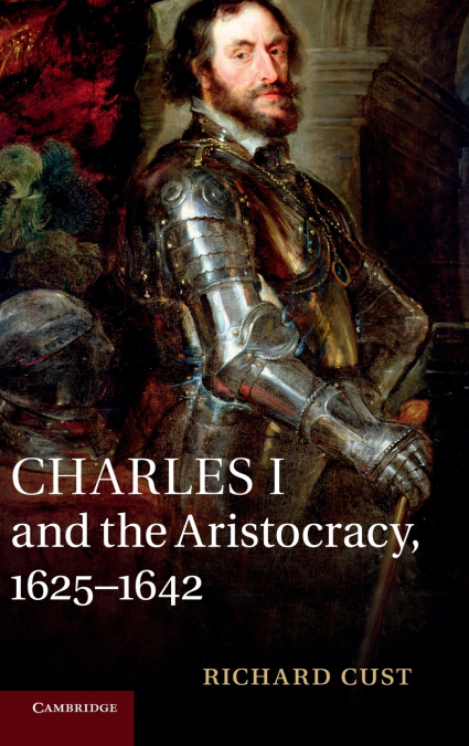 Charles I and the Aristocracy, 1625 1642