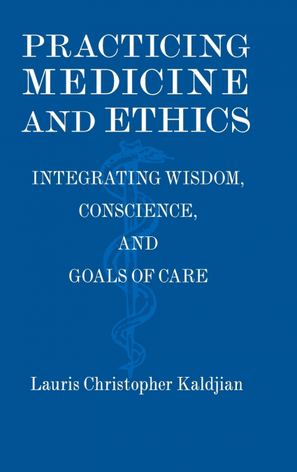 Practicing Medicine and Ethics