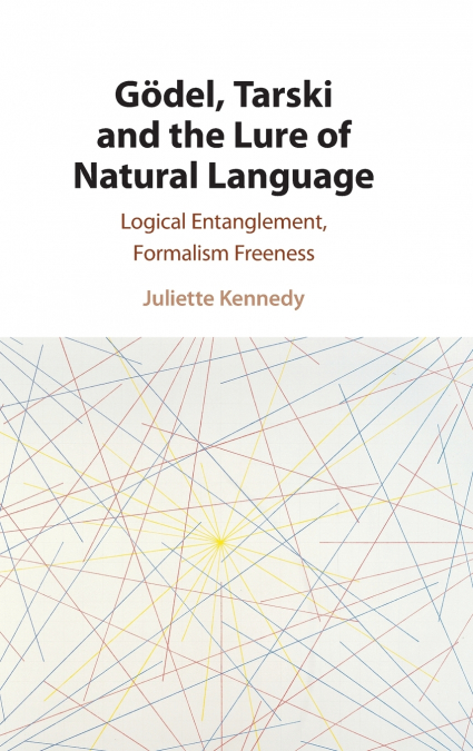 Gödel, Tarski and the Lure of Natural Language