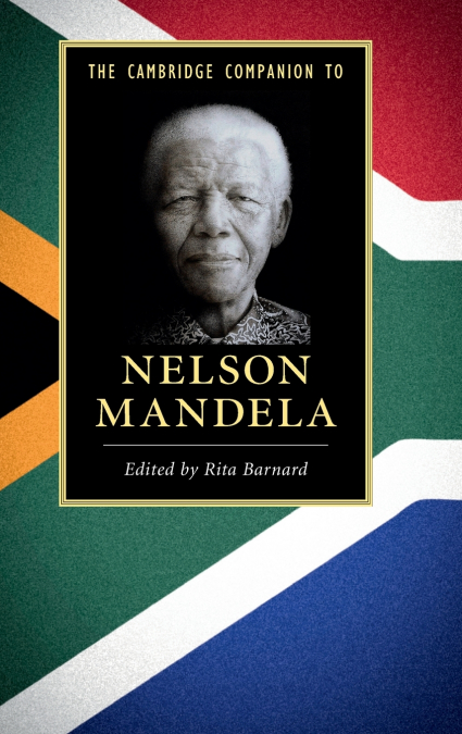 The Cambridge Companion to Nelson Mandela