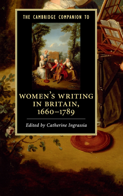 The Cambridge Companion to Women’s Writing in Britain, 1660-1789