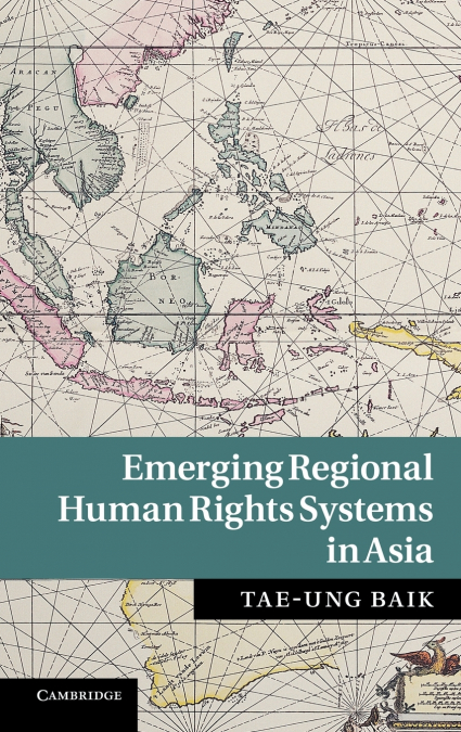 Emerging Regional Human Rights Systems in Asia