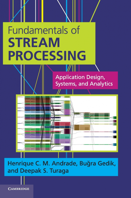 Fundamentals of Stream Processing