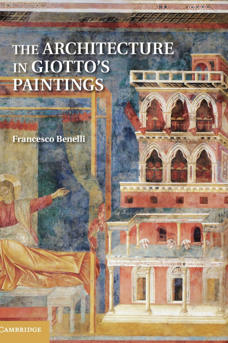 The Architecture in Giotto’s Paintings