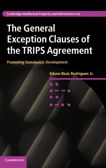 The General Exception Clauses of the TRIPS Agreement