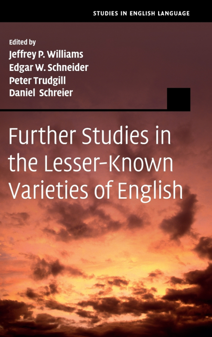Further Studies in the Lesser-Known Varieties of             English