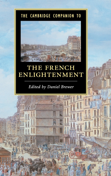 The Cambridge Companion to the French Enlightenment