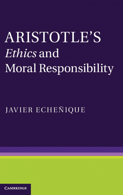 Aristotle’s Ethics and Moral Responsibility