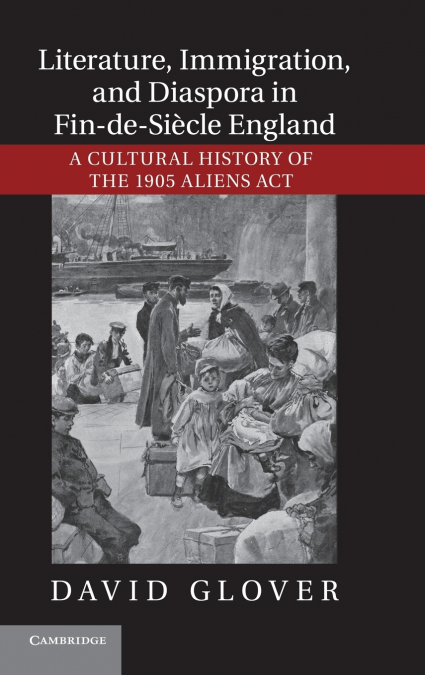 Literature, Immigration, and Diaspora in Fin-de-Siècle             England