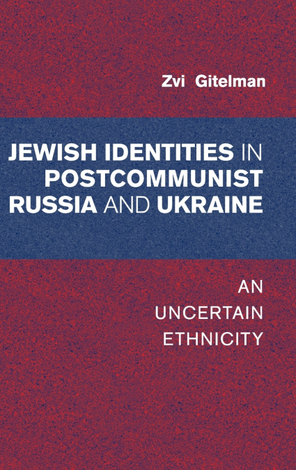 Jewish Identity in Postcommunist Russia and Ukraine