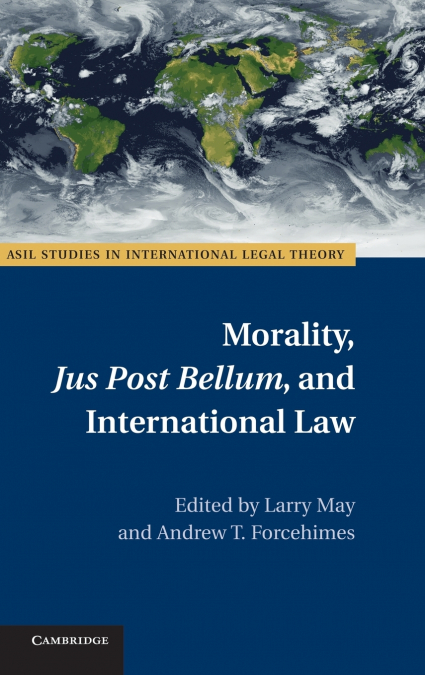 Morality, Jus Post Bellum, and International Law