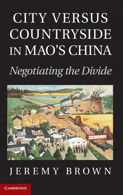 City versus Countryside in Mao’s China