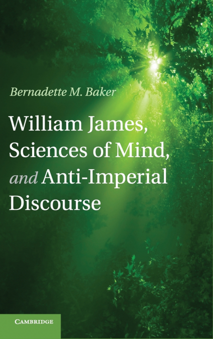 William James, Sciences of Mind, and Anti-Imperial             Discourse