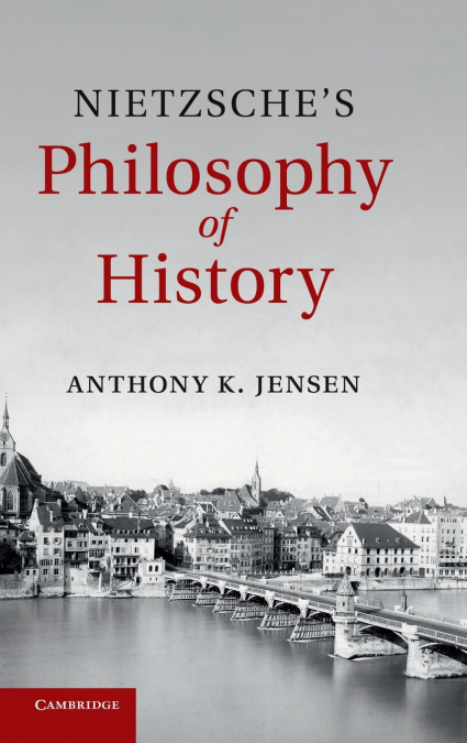 Nietzsche’s Philosophy of History
