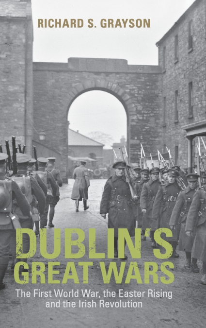 Dublin’s Great Wars