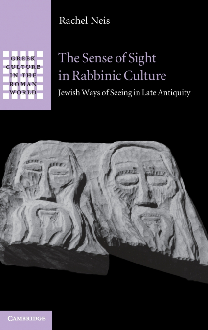 The Sense of Sight in Rabbinic Culture
