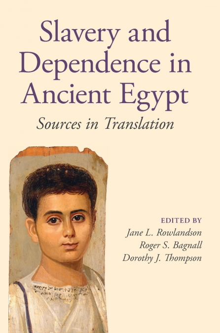 Slavery and Dependence in Ancient Egypt
