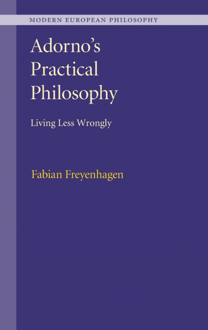 Adorno’s Practical Philosophy