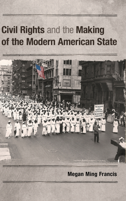 Civil Rights and the Making of the Modern American             State