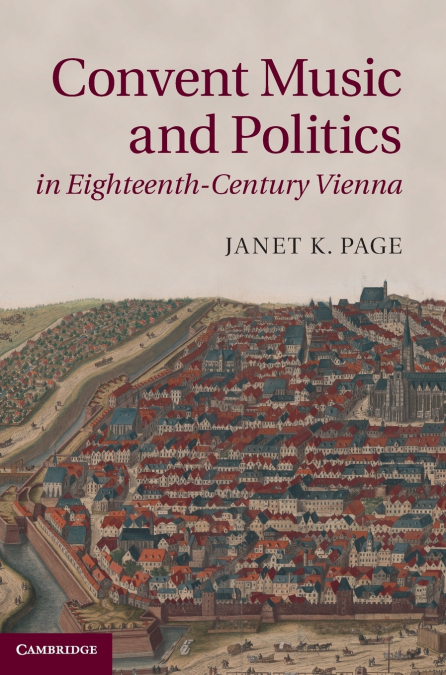 Convent Music and Politics in Eighteenth-Century Vienna
