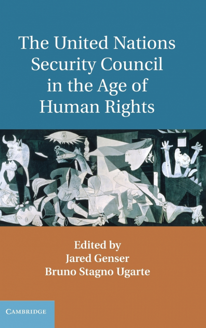 The United Nations Security Council in the Age of Human Rights