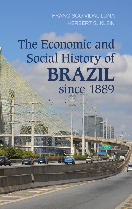 The Economic and Social History of Brazil since 1889