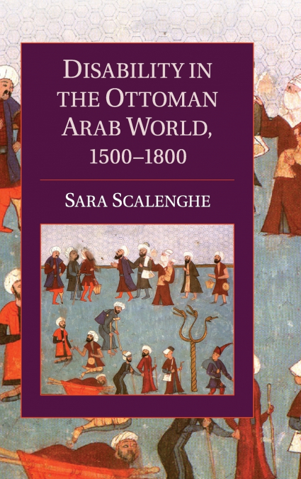 Disability in the Ottoman Arab World, 1500-1800