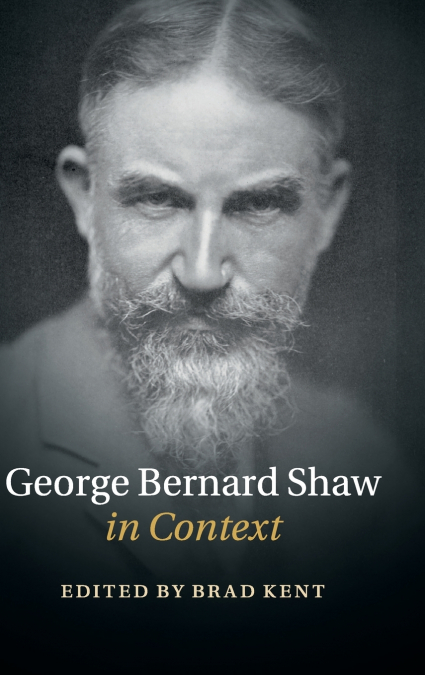George Bernard Shaw in Context