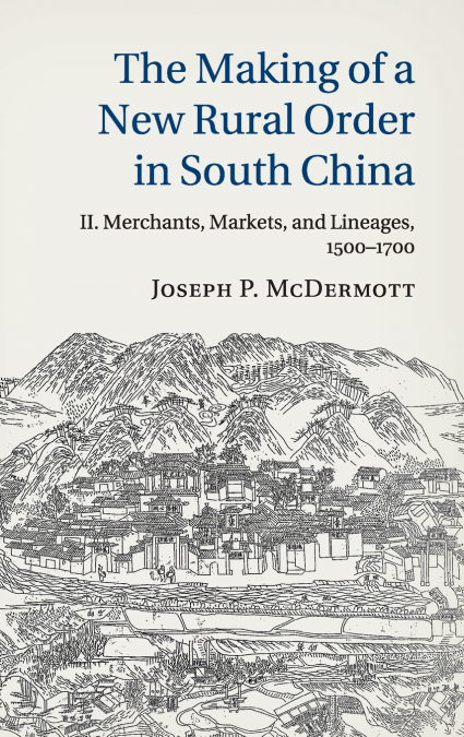 The Making of a New Rural Order in South China