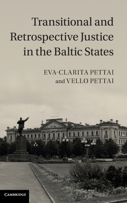 Transitional and Retrospective Justice in the Baltic             States
