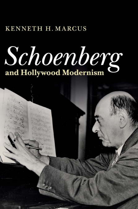 Schoenberg and Hollywood Modernism