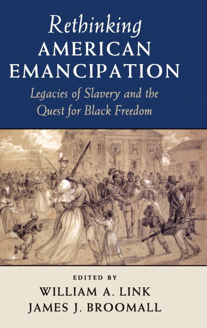Rethinking American Emancipation
