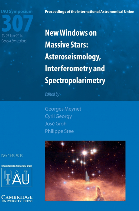 New Windows on Massive Stars (IAU S307)