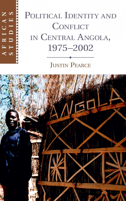Political Identity and Conflict in Central Angola, 1975-2002