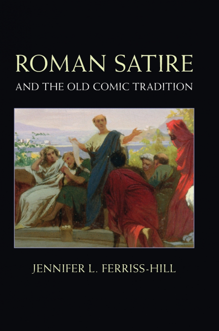 Roman Satire Old Comic Tradition