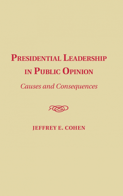Presidential Leadership in Public Opinion